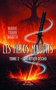 Les héros maudits - Tome 2 - L’héritier déchu