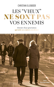Les « vieux » ne sont pas vos ennemis