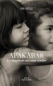 Apakabar, Le cannibale au cœur tendre