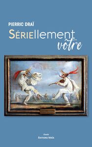 Sériellement vôtre