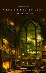 Assassiner n’est pas jouer - II. Rien ne va plus