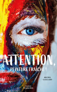 Attention, Peinture fraîche !