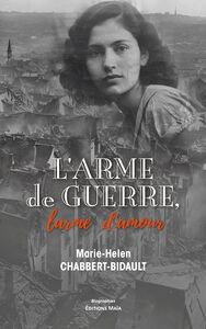 L'arme de guerre, larme d'amour