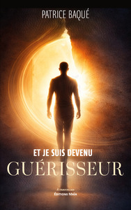 Et je suis devenu guérisseur