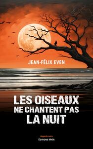 Les oiseaux ne chantent pas la nuit