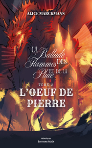 La ballade des flammes et de la pluie Tome 2 - L’œuf de pierre