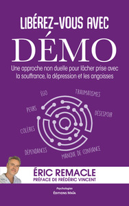Libérez-vous avec DÉMO - Une approche non duelle pour lâcher prise avec la souffrance