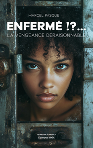 Enfermé !?... La Vengeance déraisonnable