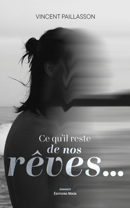 Ce qu’il reste de nos rêves…