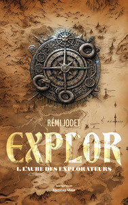 Explor - I. L’aube des explorateurs