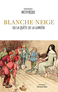 Blanche-Neige ou la quête de la lumière