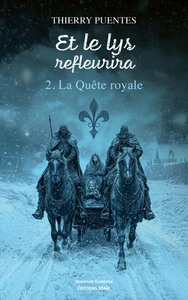 Et le Lys refleurira - 2. La Quête royale
