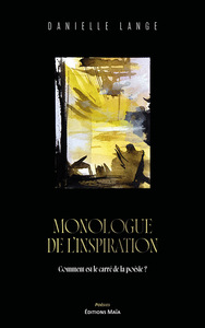 Monologue de l’inspiration - Comment est le carré de la poésie ?