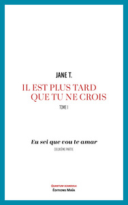 Il est plus tard que tu ne crois, Tome I, Eu sei que vou te amar, Deuxième partie