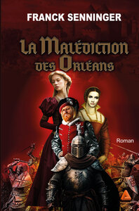 LA MALEDICTION DES ORLEANS