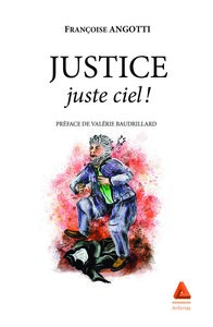 Justice : Juste ciel !
