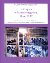 La Guyane et la traite négrière, 1652-1829