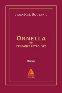 Ornella ou l'enfance retrouvée