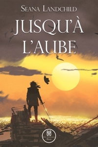 JUSQU'A L'AUBE