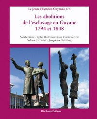 Les abolitions de l'esclavage, en Guyane, 1794 et 1848