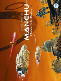 MANCHU - L'Architecte des Mondes - HORIZONS