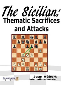 THE SICILIAN : THEMATIC SACRIFICES AND ATTACKS