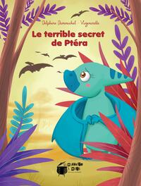 Le Terrible Secret De Ptera