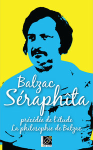 Séraphîta précédée de l'étude La philosophie de Balzac