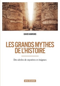 LES GRANDS MYTHES DE L'HISTOIRE DES SIECLES DE MYSTERE
