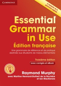 ESSENTIAL GRAMMAR IN USE BOOK WITH ANSWERS AND INTERACTIVE EBOOK FRENCH EDITION