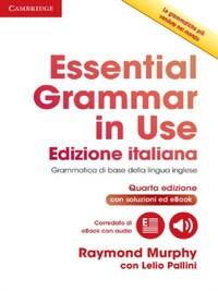 ESSENTIAL GRAMMAR IN USE BOOK WITH ANSWERS AND INTERACTIVE EBOOK ITALIAN EDITION