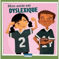 MON AMIE EST DYSLEXIQUE