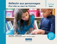 REFLECHIR AUX PERSONNAGES : POUR ALLER AU COEUR DE L'HISTOIRE - ATELIER DE LECTURE