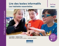 LIRE DES TEXTES INFORMATIFS : LES HABILETES ESSENTIELLES - ATELIERS DE LECTURE