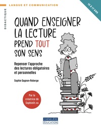 QUAND ENSEIGNER LA LECTURE PREND TOUT SON SENS