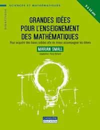 GRANDES IDEES POUR L'ENSEIGNEMENT MATHEMATIQUES 9-14 ANS