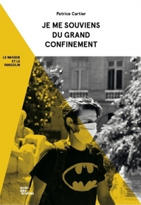 Je me souviens du Grand Confinement