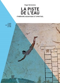 La piste de l'eau - itinéraire aquatique et spirituel