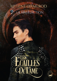 LES ECAILLES DE L'AME TOME 2 : LA MALEDICTION