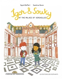 IGOR AND SOUKY AT THE PALACE OF VERSAILLES (ANGLAIS)