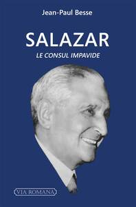 SALAZAR - LE CONSUL IMPAVIDE