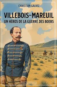 VILLEBOIS-MAREUIL - UN HEROS DE LA GUERRE DES BOERS