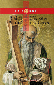 SAINT ANDRE, L'APOTRE DES GRECS - LAPOTRE DES GRECS