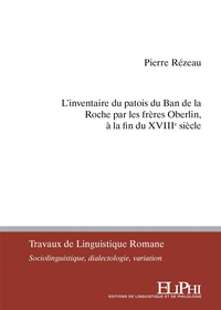 L’inventaire du patois du Ban de la Roche par les frères Oberlin, à la fin du XVIIIe siècle