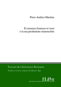 Il romanzo francese in versi e la sua produzione manoscritta