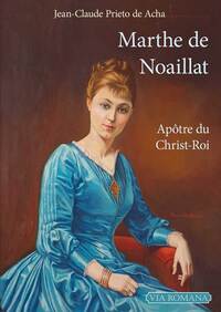 Marthe de Noaillat, Apôtre du Christ-Roi