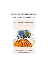 LES 7 REMEDES PROPHETIQUES