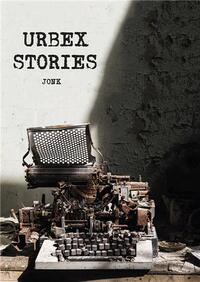 Jonk Urbex Stories /franCais