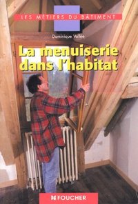 La menuiserie dans l'habitat