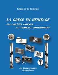 La Grèce en héritage Des emblèmes antiques aux drapeaux contemporains